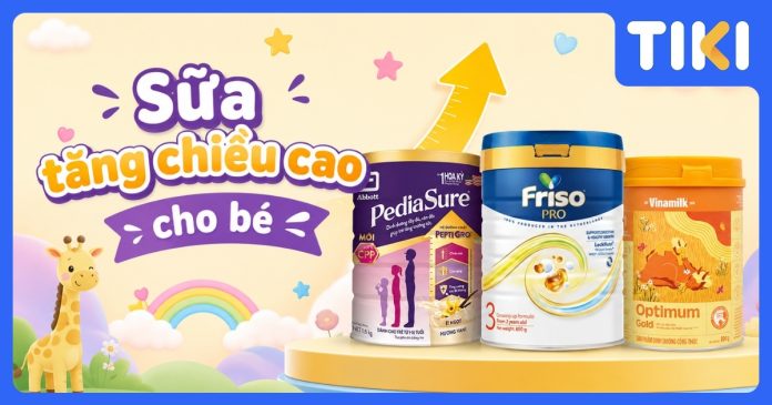 Sữa tăng chiều cao cho bé