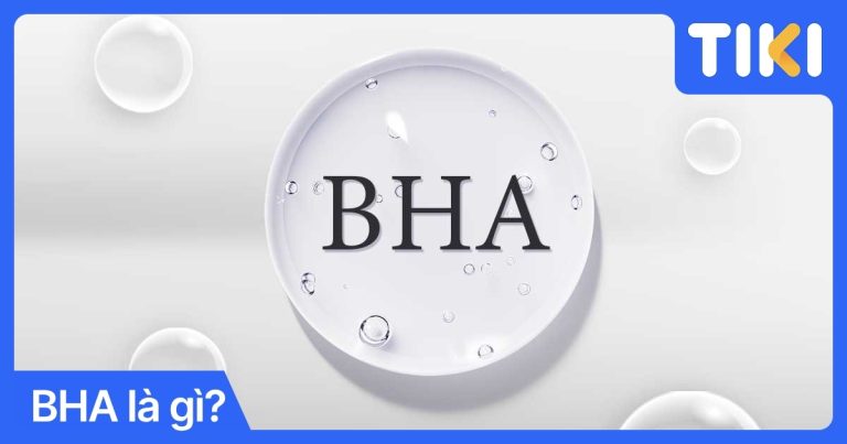 BHA là gì? Công dụng và cách dùng BHA cho người mới bắt đầu