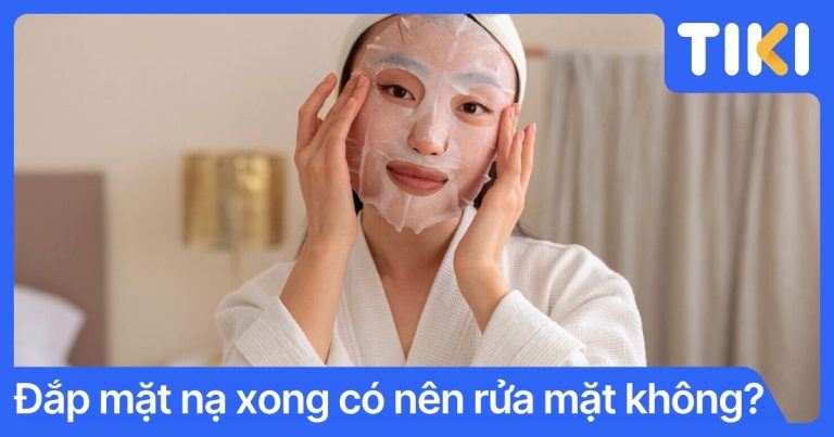 Đắp mặt nạ xong có nên rửa mặt không? Hướng dẫn chuẩn khoa học