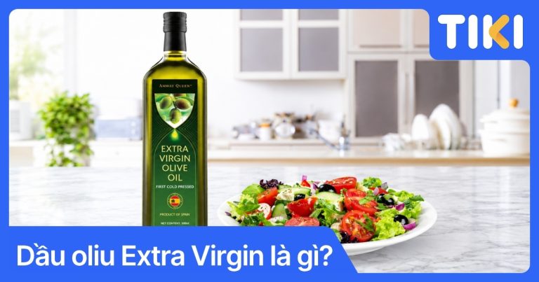 Dầu oliu Extra Virgin là gì? Công dụng và cách dùng chuẩn nhất
